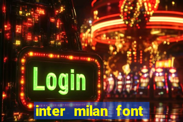 inter milan font free download